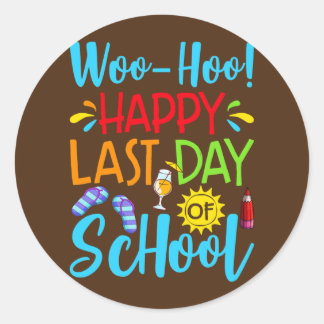Sticker Rond woo hoo heureux dernière journée d'enseignant étud