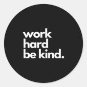 Sticker Rond Work Hard Be Kind Insrational Motivational Workout (Devant)