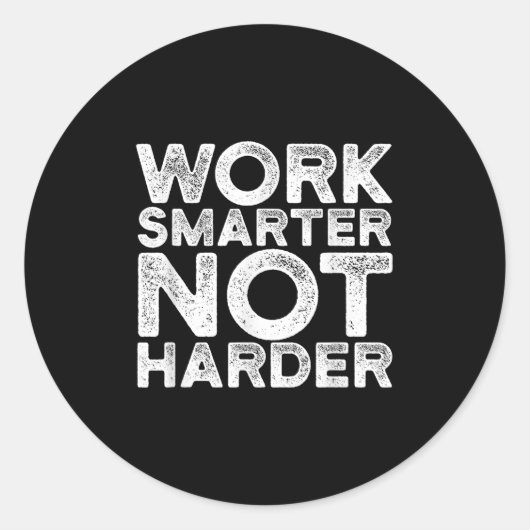 Sticker Rond Work Smarter Not Harder Motivational Apparel (Devant)