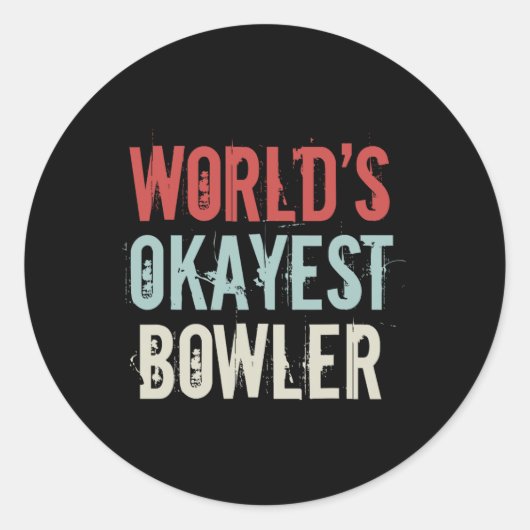 Sticker Rond Worlest Okayest Bowler Track Bowling Crew Spare (Devant)