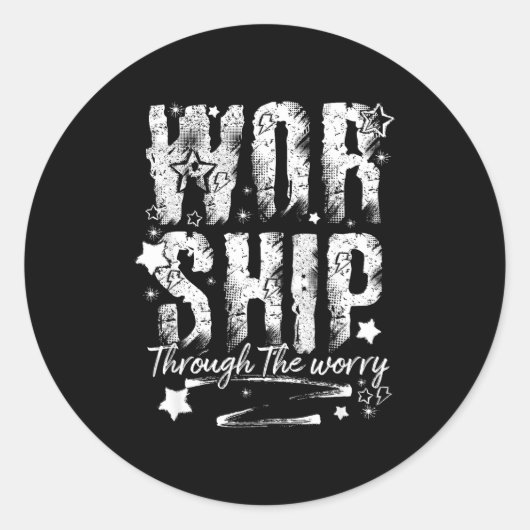 Sticker Rond Worship Through The Worry Christian Faith Retro Bi (Devant)