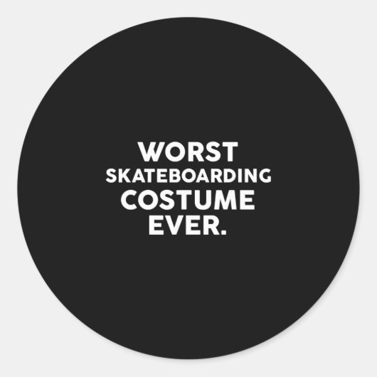 Sticker Rond Worst Skateboarding Costume Ever For Skateboarders (Devant)
