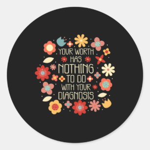 Sticker Rond Worth N'A Rien À Voir Avec Votre Diagnostic
