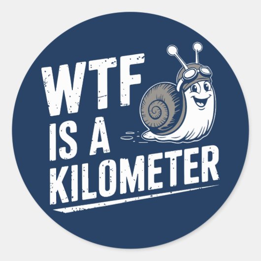 Sticker Rond WTF est un kilomètre (Devant)