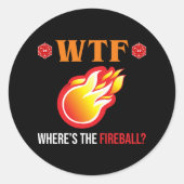 Sticker Rond WTF - Où est The Fireball ? (Devant)