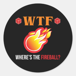 Sticker Rond WTF - Où est The Fireball ?