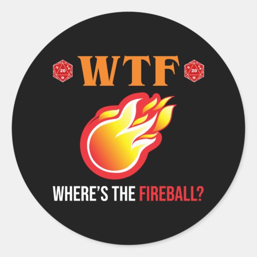 Sticker Rond WTF - Où est The Fireball ? (Devant)