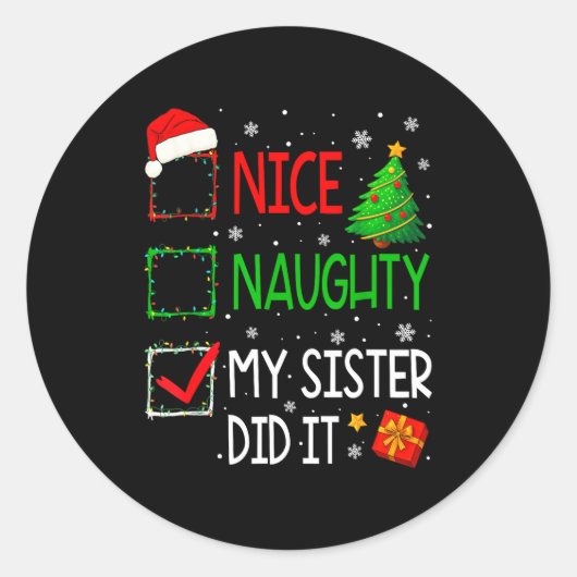 Sticker Rond Xmas Family Nice Naughty My Sister Did It Santa Ch (Devant)