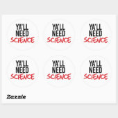 Sticker Rond Ya aura besoin de science (Feuille)