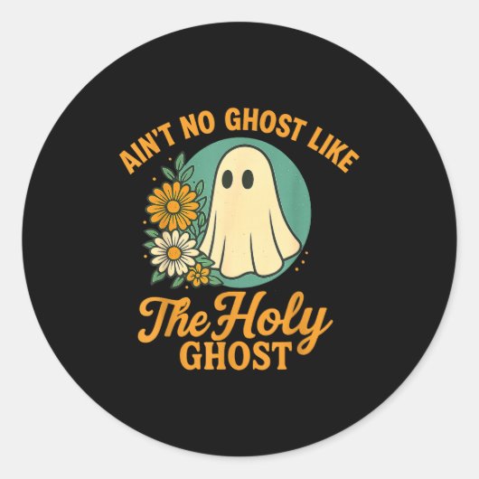 Sticker Rond Y'a pas de fantôme comme les saints esprits Christ (Devant)