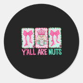 Sticker Rond Y'all Are Nuts Nutcracker Merry Christmas Funny Xm (Devant)