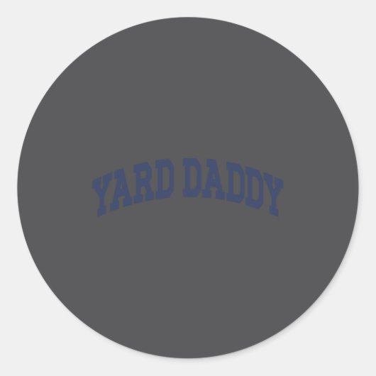 Sticker Rond Yard Daddy Funny Lawn Mowing Dad Gardening Dad  (Devant)