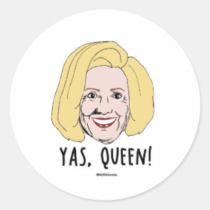 Sticker Rond Yas Queen - Humour de vêtements politiques -