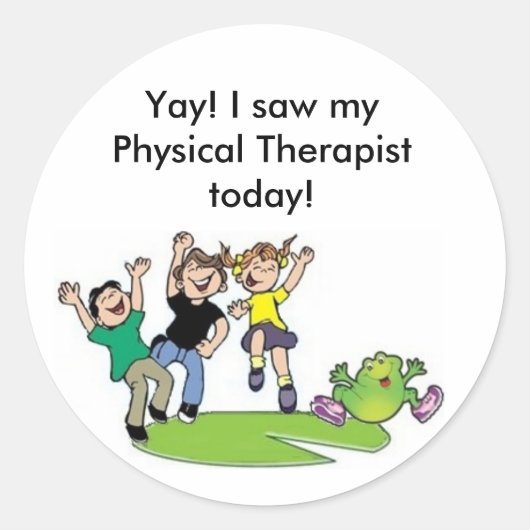 Sticker Rond Yay ! J'ai vu myPhysical Therapistesse aujourd'hui (Devant)