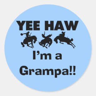 Sticker Rond Yee Haw Je suis un t-shirt et des cadeaux Grampa