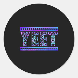 Sticker Rond Yeet Tribal Art Drôle Citation Pour Hommes Garçons
