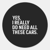 Sticker Rond Yes I Really Do Need All These Funny Car Mechanic (Devant)