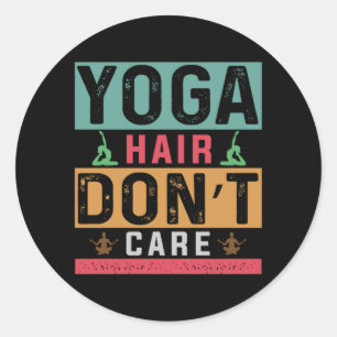 Sticker Rond Yoga Lover Les Cheveux De Yoga Ne S'En Soucie Pa