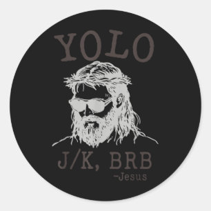 Sticker Rond Yolo Jk Brb Drôle Jésus Hommes Femmes Religieux Pâ