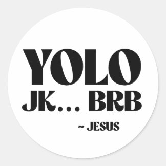 Sticker Rond YOLO JK BRB - Jésus