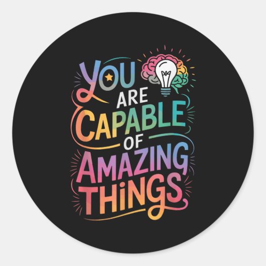 Sticker Rond You Are Capable Of Amazing Things (Devant)