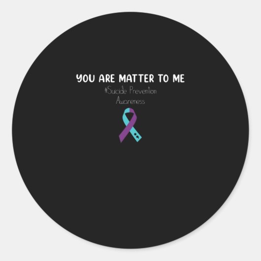 Sticker Rond You Are Matter To Me Suicide Prevention Aware (Devant)