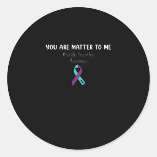 Sticker Rond You Are Matter To Me Suicide Prevention Aware