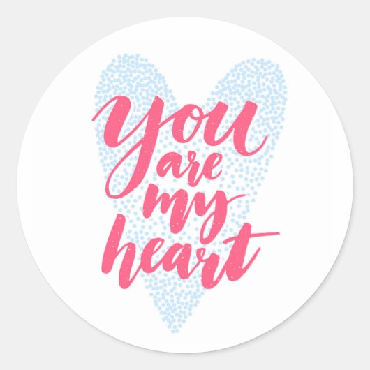 Sticker Rond You Are My Heart (Devant)