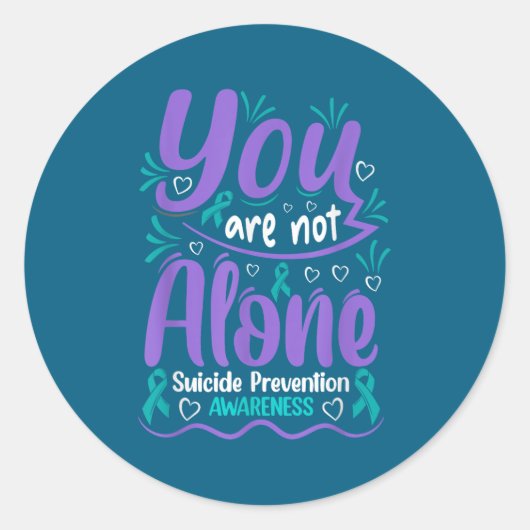 Sticker Rond You Are Not Alone Suicide Prevention Awareness  (Devant)