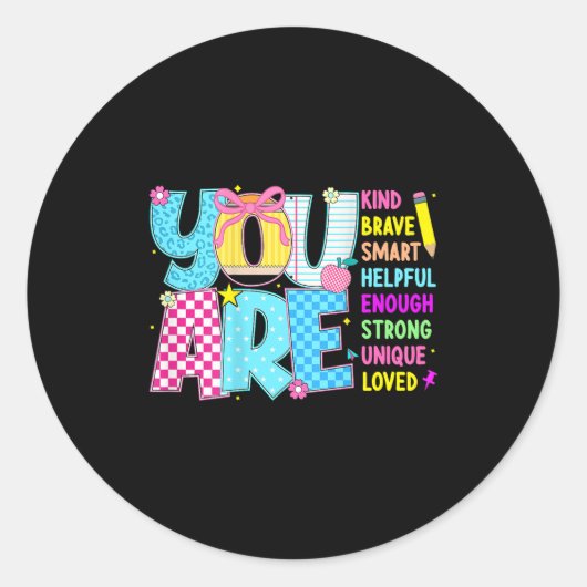 Sticker Rond You Are Smart Brave Strong Kind Loved Motivation T (Devant)