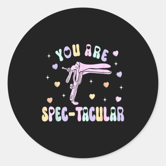 Sticker Rond You Are Spec-tacular Speculum Obgyn Valentine Day  (Devant)