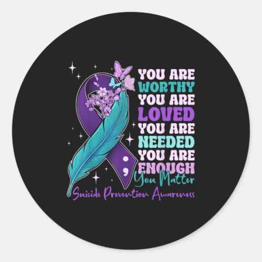 Sticker Rond You Are Worthy Suicide Prevention Awareness Motiva (Devant)
