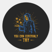 Sticker Rond You Can Certainly Try Skeleton Wizard Fantasy Meme (Devant)