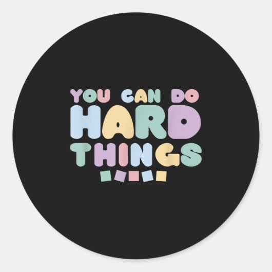 Sticker Rond You Can Do Hard Things Insrational Quotes Motivati (Devant)