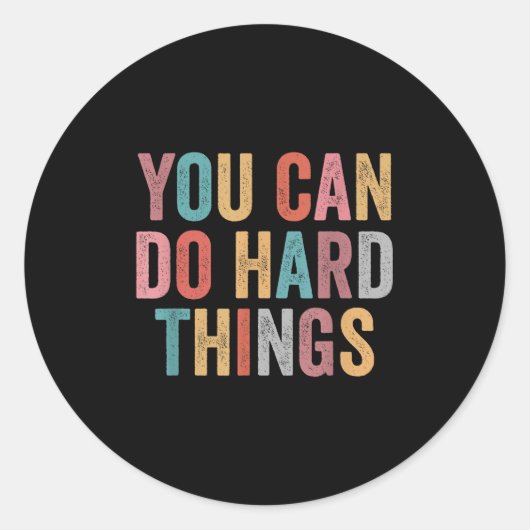 Sticker Rond You Can Do Hard Things Motivational Quote Teacher (Devant)