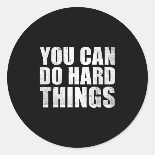 Sticker Rond You Can Do Hard Things Shirt For Teachers Motivati (Devant)
