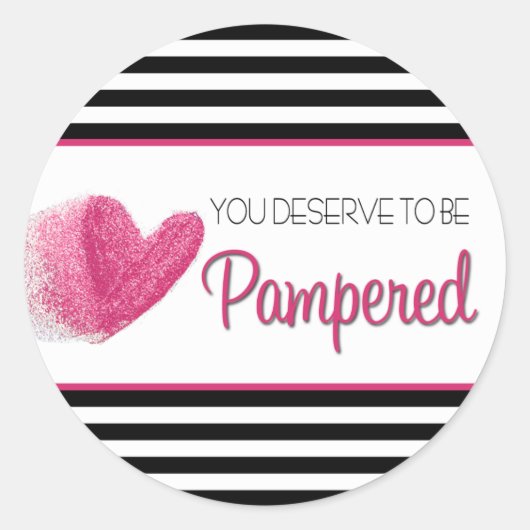Sticker Rond You deserve to ve Pampered (Devant)