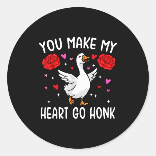 Sticker Rond You Make My Heart Go Honk Valentine Goose (Devant)
