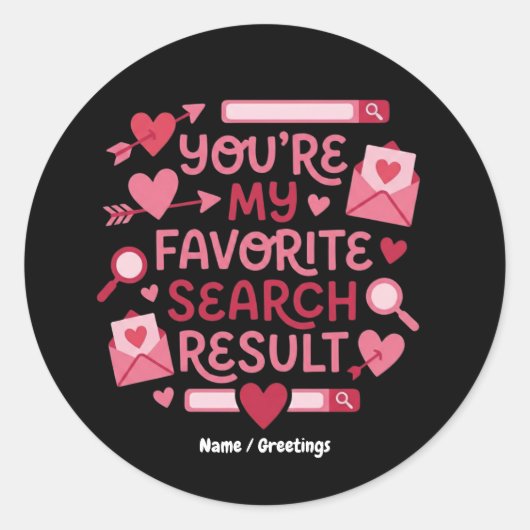 Sticker Rond You’re My Favorite Search Result Romantic  (Devant)