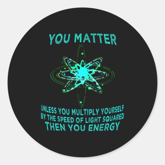Sticker Rond You You Energy Funny Physicist Physics Lover (Devant)