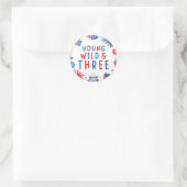 Sticker Rond Young Wild et Three 4 juillet 3e anniversaire (Sac)