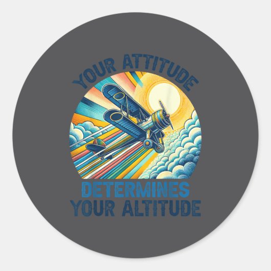 Sticker Rond Your Attitude Determines Your Altitude Motivationa (Devant)