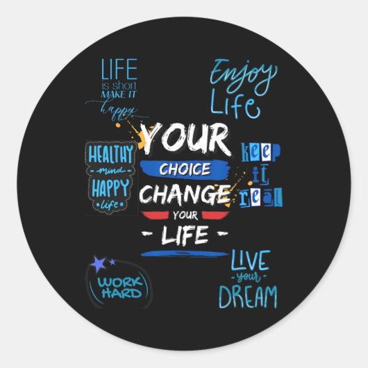 Sticker Rond Your Choice Change Your Life For School (Devant)