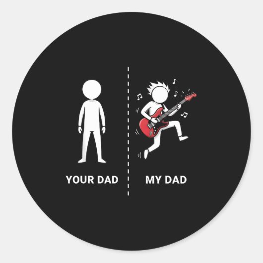 Sticker Rond Your Dad My Dad Funny B Guitar Lover Musician Sarc (Devant)