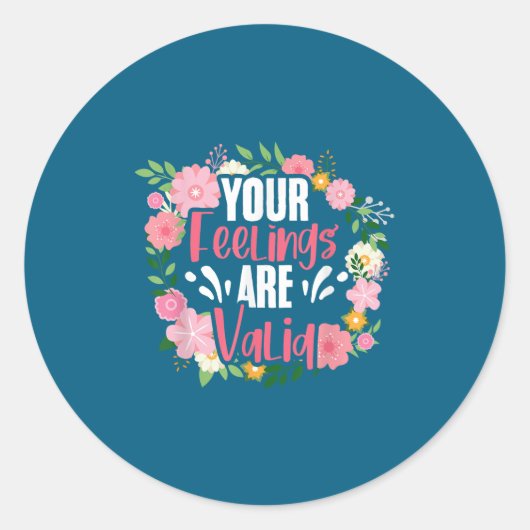 Sticker Rond Your Feelings Are Valid Mental Health People With  (Devant)