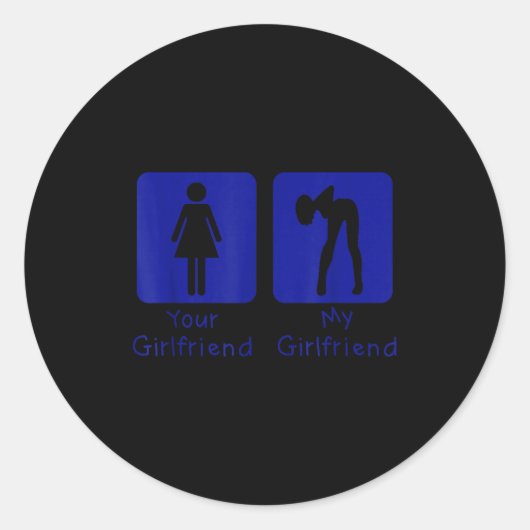 Sticker Rond Your Girlfriend Normal - My Girlfriend Y Funny Boy (Devant)
