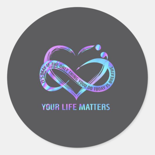 Sticker Rond Your Life S Suicide Prevention Awareness Stay  (Devant)