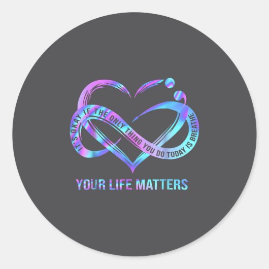 Sticker Rond Your Life S Suicide Prevention Awareness Stay  (Devant)