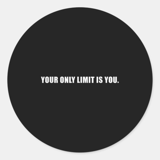 Sticker Rond Your Only Limit Is You Insrational Motivational Sl (Devant)