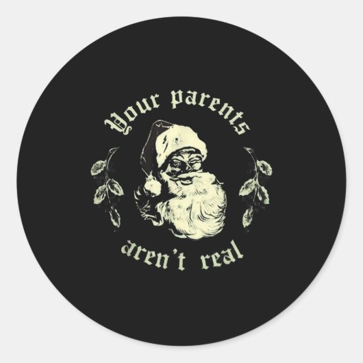 Sticker Rond Your Parents Aren't Real Funny Santa Christmas  (Devant)